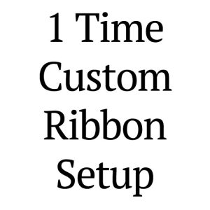 1 Time Custom Ribbon Set Up Charge